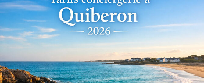 Tarifs Conciergerie à Quiberon 2026